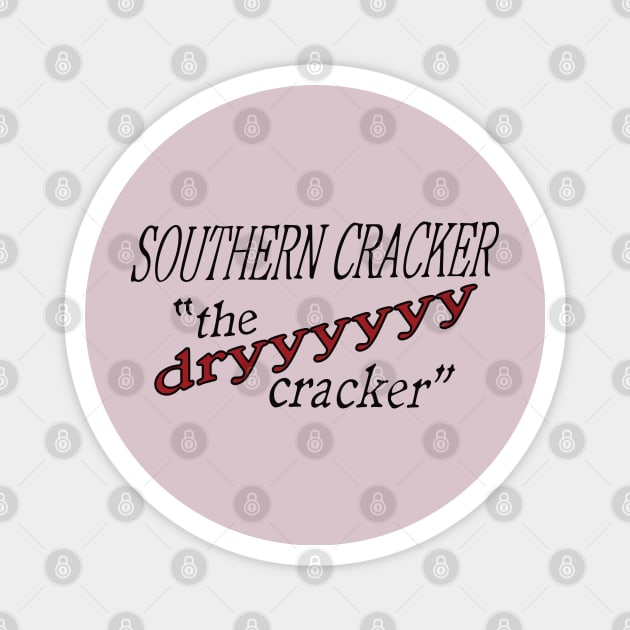 Southern Cracker Magnet by saintpetty